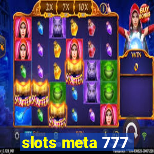 slots meta 777