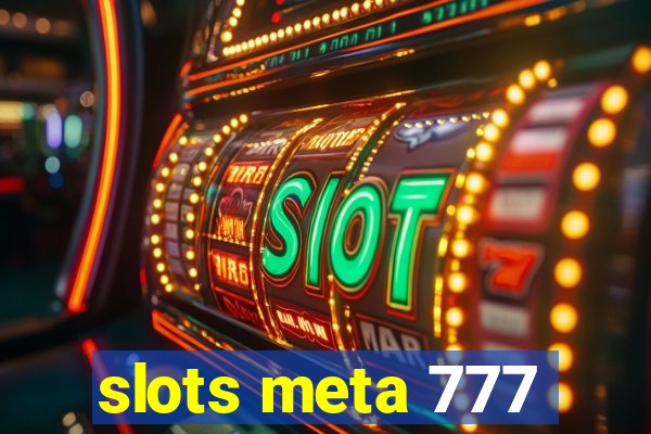 slots meta 777