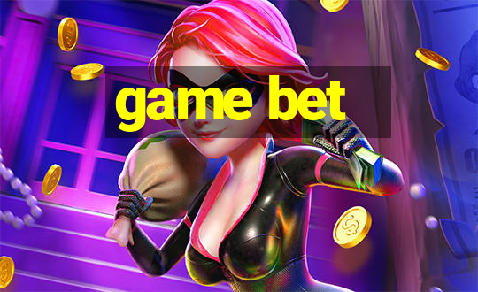 game bet