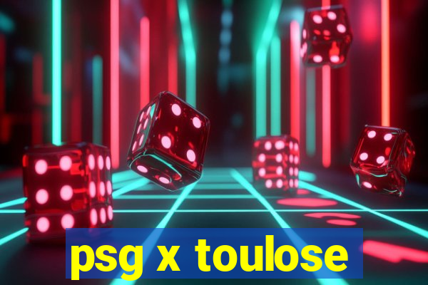 psg x toulose