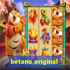 betano original