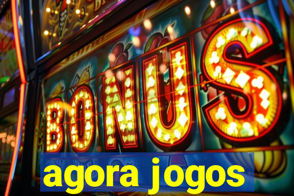 agora jogos