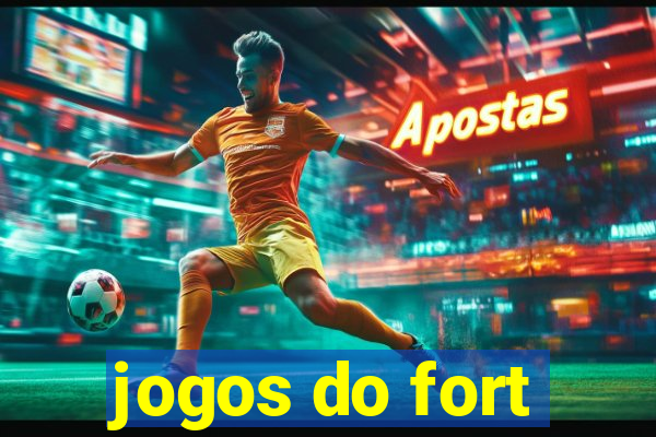 jogos do fort