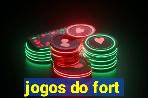 jogos do fort