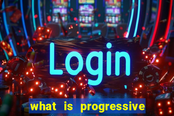 what is progressive jackpot slot