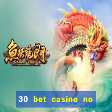 30 bet casino no deposit bonus