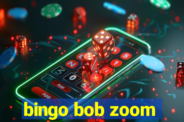 bingo bob zoom