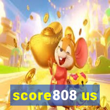 score808 us