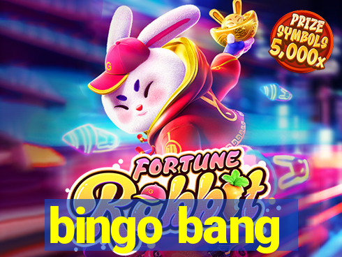 bingo bang