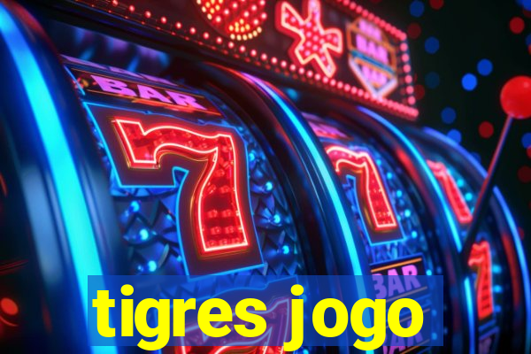 tigres jogo