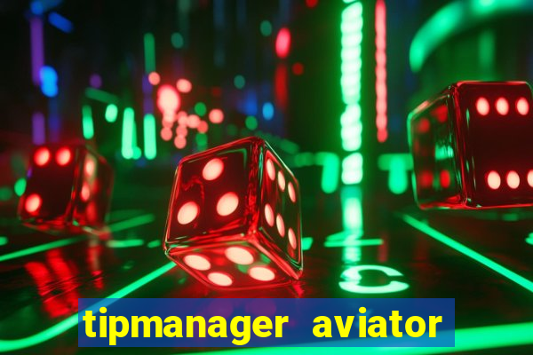 tipmanager aviator aposta ganha