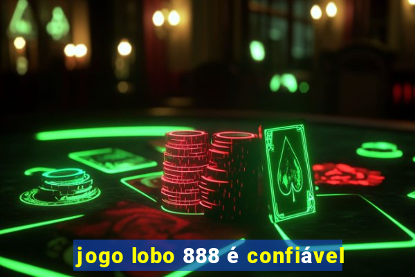 jogo lobo 888 é confiável