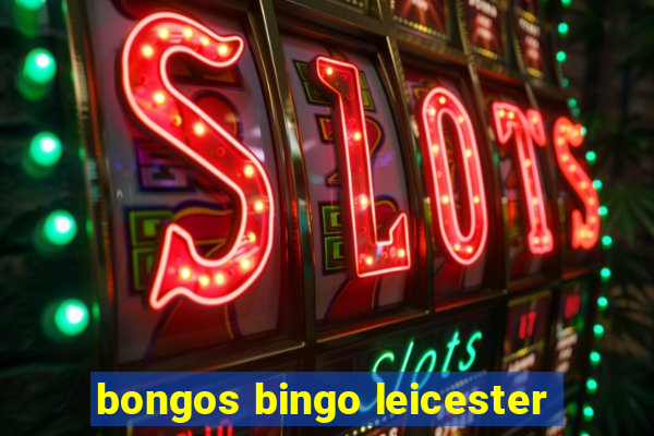 bongos bingo leicester