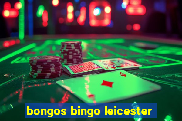 bongos bingo leicester