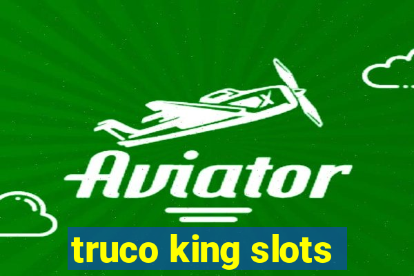 truco king slots