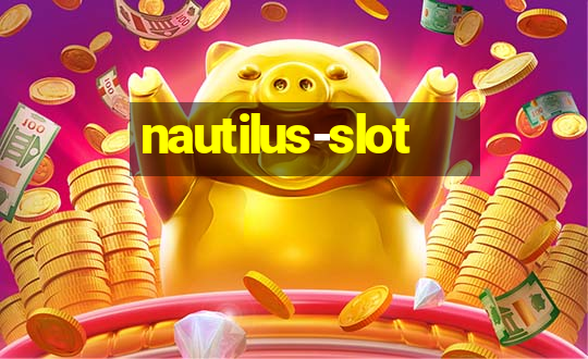 nautilus-slot