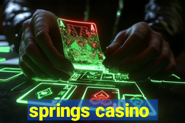 springs casino