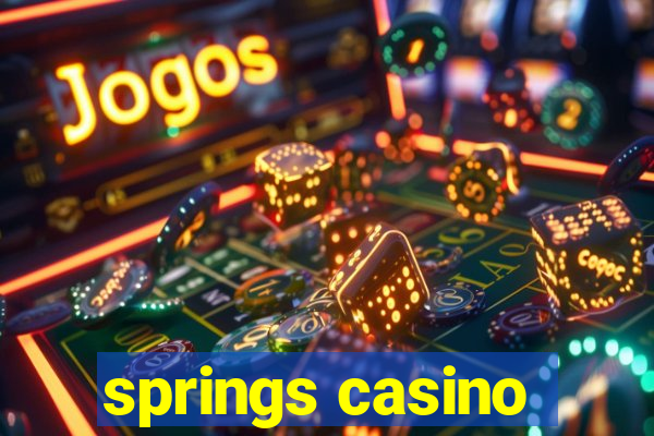 springs casino