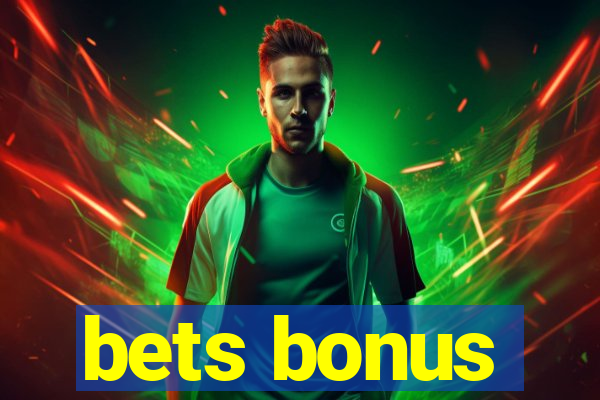 bets bonus