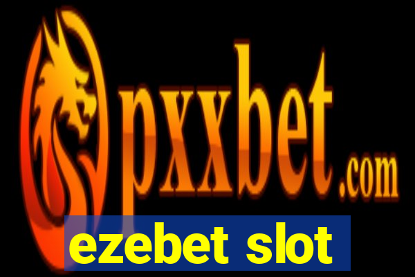 ezebet slot