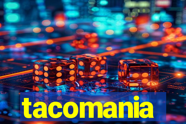 tacomania