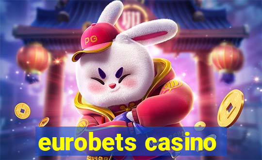 eurobets casino