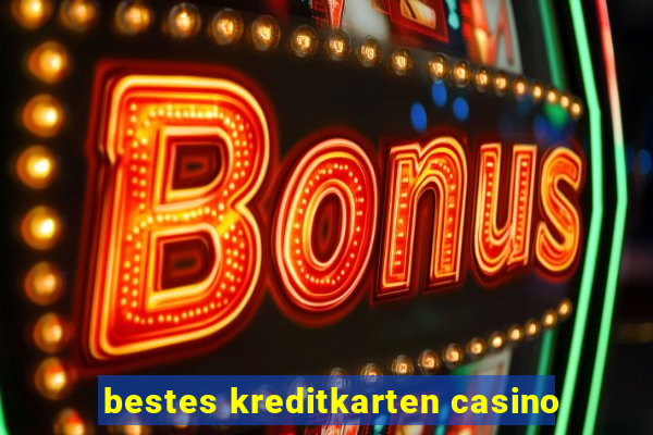 bestes kreditkarten casino