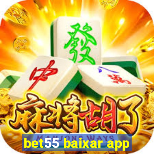 bet55 baixar app