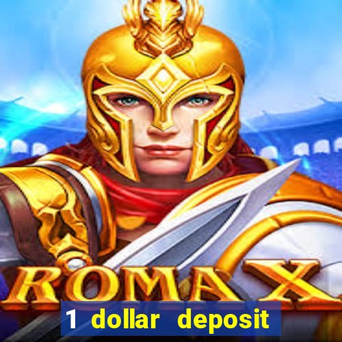 1 dollar deposit bonus casinos