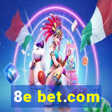 8e bet.com