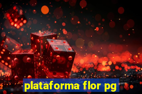 plataforma flor pg