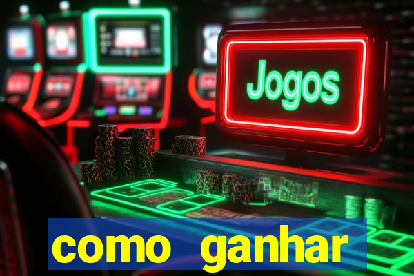 como ganhar dinheiro nas slots online