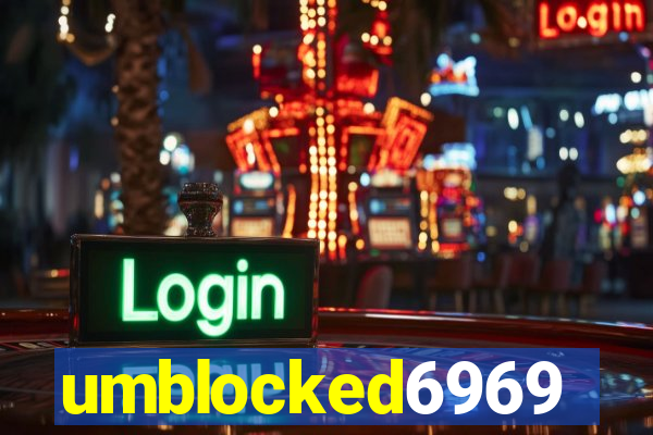 umblocked6969