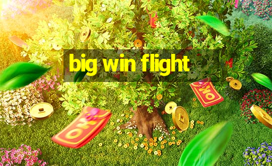 big win flight