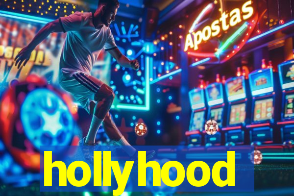 hollyhood