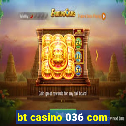 bt casino 036 com