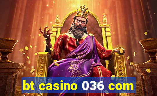 bt casino 036 com