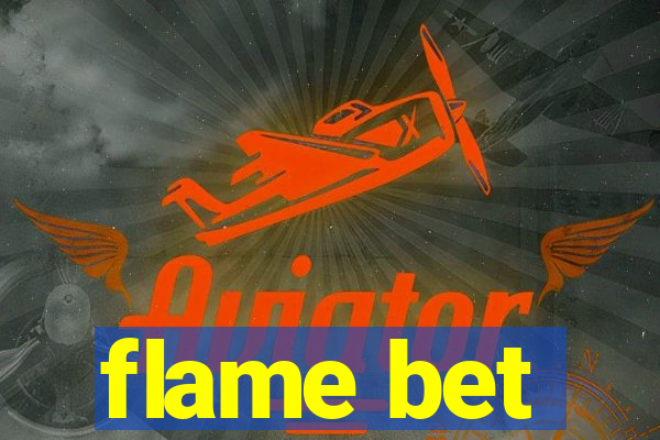 flame bet