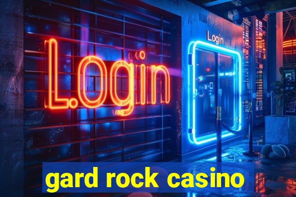 gard rock casino