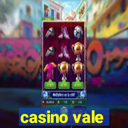 casino vale