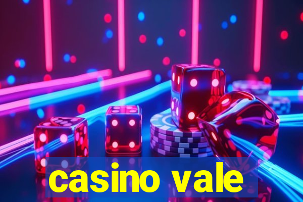 casino vale