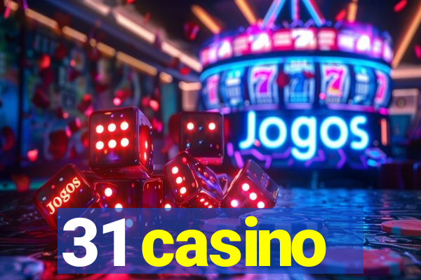 31 casino