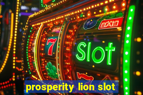 prosperity lion slot