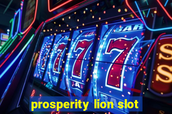 prosperity lion slot