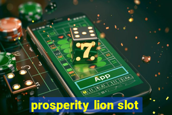 prosperity lion slot