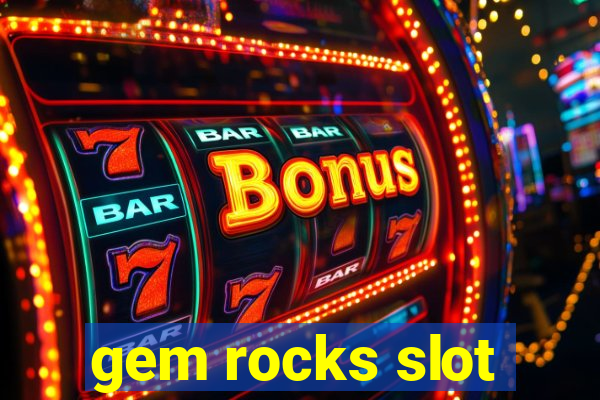 gem rocks slot