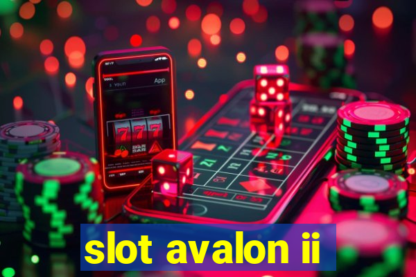 slot avalon ii