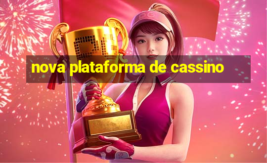 nova plataforma de cassino