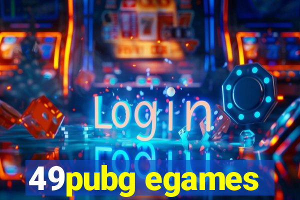 49pubg egames