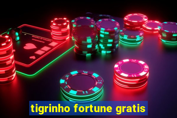 tigrinho fortune gratis